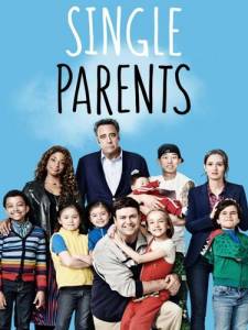 Одинокие родители / Родители-одиночки (сериал 2018)